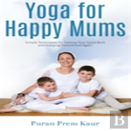 Yoga For Happy Mums