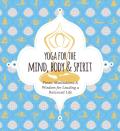 Yoga For Mind, Body And   Spirit