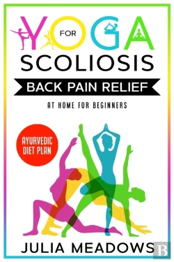 Bertrand.pt - Yoga For Scoliosis Back Pain Relief At Home For Beginners With Ayurvedic Diet Plan
