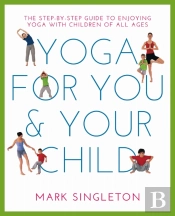 Yoga For You And Your Child