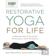 Yoga Journal Presents Restorative Yoga For Life