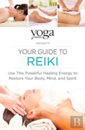 Yoga Journal Presents Your Guide To Reiki
