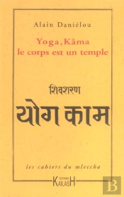 Yoga, Kama, Le Corps Est Un Temple