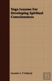 Yoga Lessons For Developing Spiritual Co