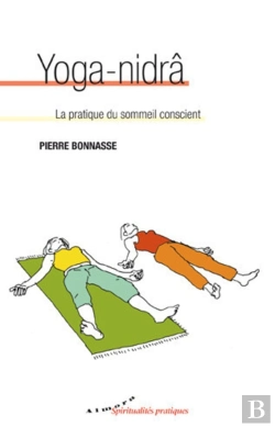 Bertrand.pt - Yoga-Nidrâ ; La Pratique Du Sommeil Conscient