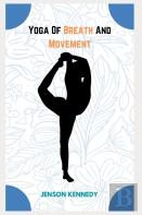 Yoga Of Breath And  Movement