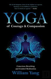 Yoga Of Courage And Compassion