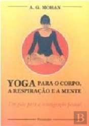 Yoga para o Corpo, a Respiração e a Mente