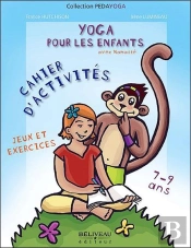Yoga Pour Les Enfants Avec Namasté ; Jeux Et Exercices ; Cahier D'Activités