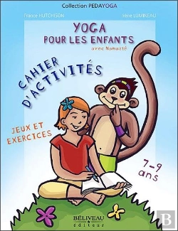 Bertrand.pt - Yoga Pour Les Enfants Avec Namasté ; Jeux Et Exercices ; Cahier D'Activités