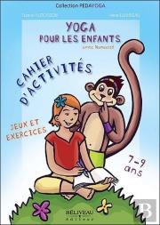 Yoga Pour Les Enfants Avec Namasté ; Jeux Et Exercices ; Cahier D'Activités