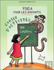 Yoga Pour Les Enfants Avec Namasté ; Les Chiffres ; Cahier D'Activités
