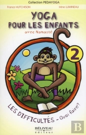 Yoga Pour Les Enfants ; Avec Namasté ; Les Difficultés - Quoi Faire ?