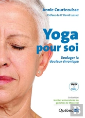 Yoga Pour Soi ; Soulager La Douleur Chronique