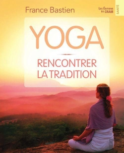 Bertrand.pt - Yoga - Rencontrer La Tradition