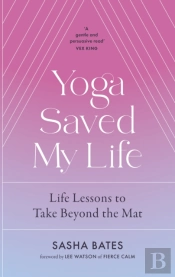 Yoga Saved My Life
