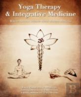 Yoga Therapy And Integrative Medicine