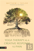 Yoga Therapy As A Creative Response To Pain