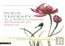 Yoga Therapy As A Whole-Person Approach To Health
