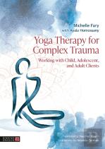 Yoga Therapy For Complex Trauma