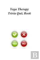 Yoga Therapy Trivia Quiz Book