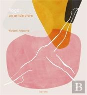 Yoga : Un Art De Vivre