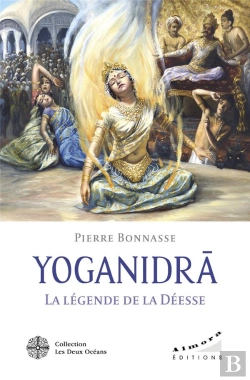 Bertrand.pt - Yoganidrâ : La Légende De La Déesse
