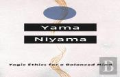 Yogic Ethics For A Balanced Mind