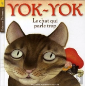 Yok-Yok, Le Chat Qui Parle Trop