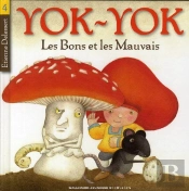 Yok-Yok , Les Bons Et Les Mauvais