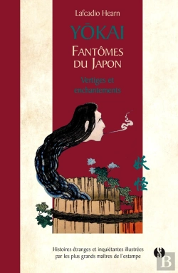 Bertrand.pt - Yokaï : Fantômes Du Japon ; Vertiges Et Enchantements Tome 2