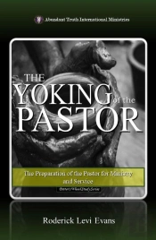 Yoking Of The Pastor: The Preparation Of The Pastor For Ministry And Service