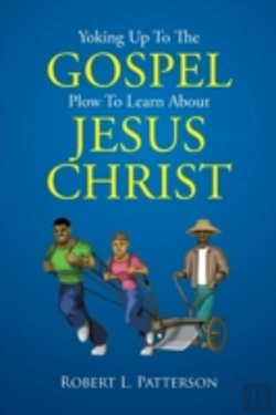 Bertrand.pt - Yoking Up To The Gospel Plow To Learn About Jesus Christ