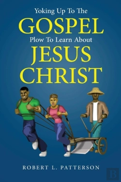 Bertrand.pt - Yoking Up To The Gospel Plow To Learn About Jesus Christ