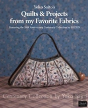 Yoko Saito'S Quilts And Projects From My Favorite Fabrics