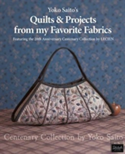 Bertrand.pt - Yoko Saito'S Quilts And Projects From My Favorite Fabrics