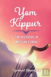 Yom Kippur For Believers In Messiah Y'Shua