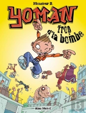 Yoman - Tome 01 : Trop D'La Bombe