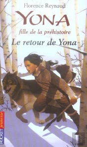 Yona, Fille De La Préhistoire T.4 ; Le Retour De Yona