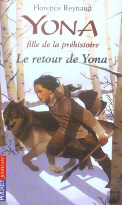 Bertrand.pt - Yona, Fille De La Préhistoire T.4 ; Le Retour De Yona