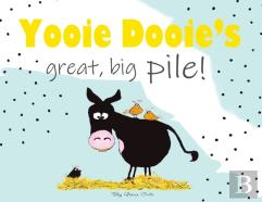 Yooie Dooie'S Great Big Pile!