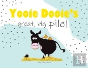Yooie Dooie'S Great Big Pile!
