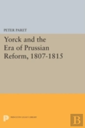 Yorck And The Era Of Prussian Reform