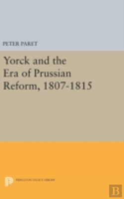Bertrand.pt - Yorck And The Era Of Prussian Reform