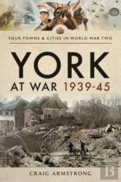 York At War 1939 45