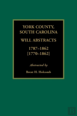 Bertrand.pt - York County, South Carolina Will Abstracts, 1787-1862 (1770-1862)