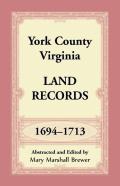York County, Virginia Land Records, 1694-1713