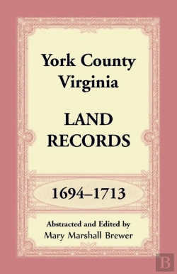 Bertrand.pt - York County, Virginia Land Records, 1694-1713
