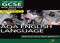York Notes For Gcse Aqa English Language Practice Tests With Answers