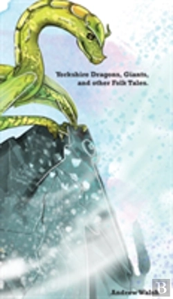 Bertrand.pt - Yorkshire Dragons, Giants, And Other Folk Tales.